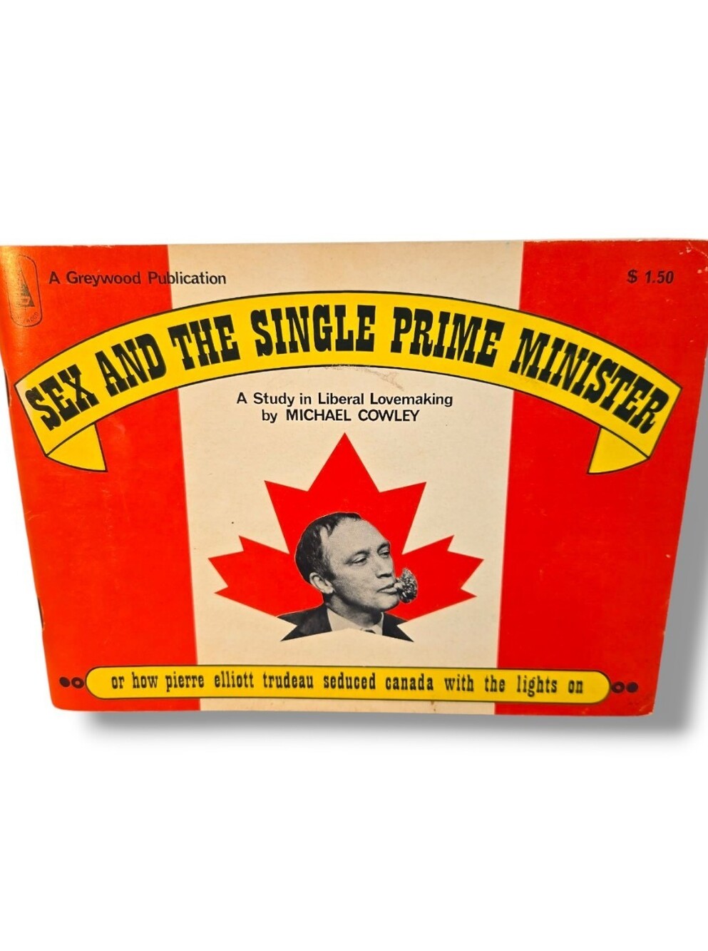Sex and The Single Prime Minister, Trudeau, Michael Cowley 1968 Paperback Book